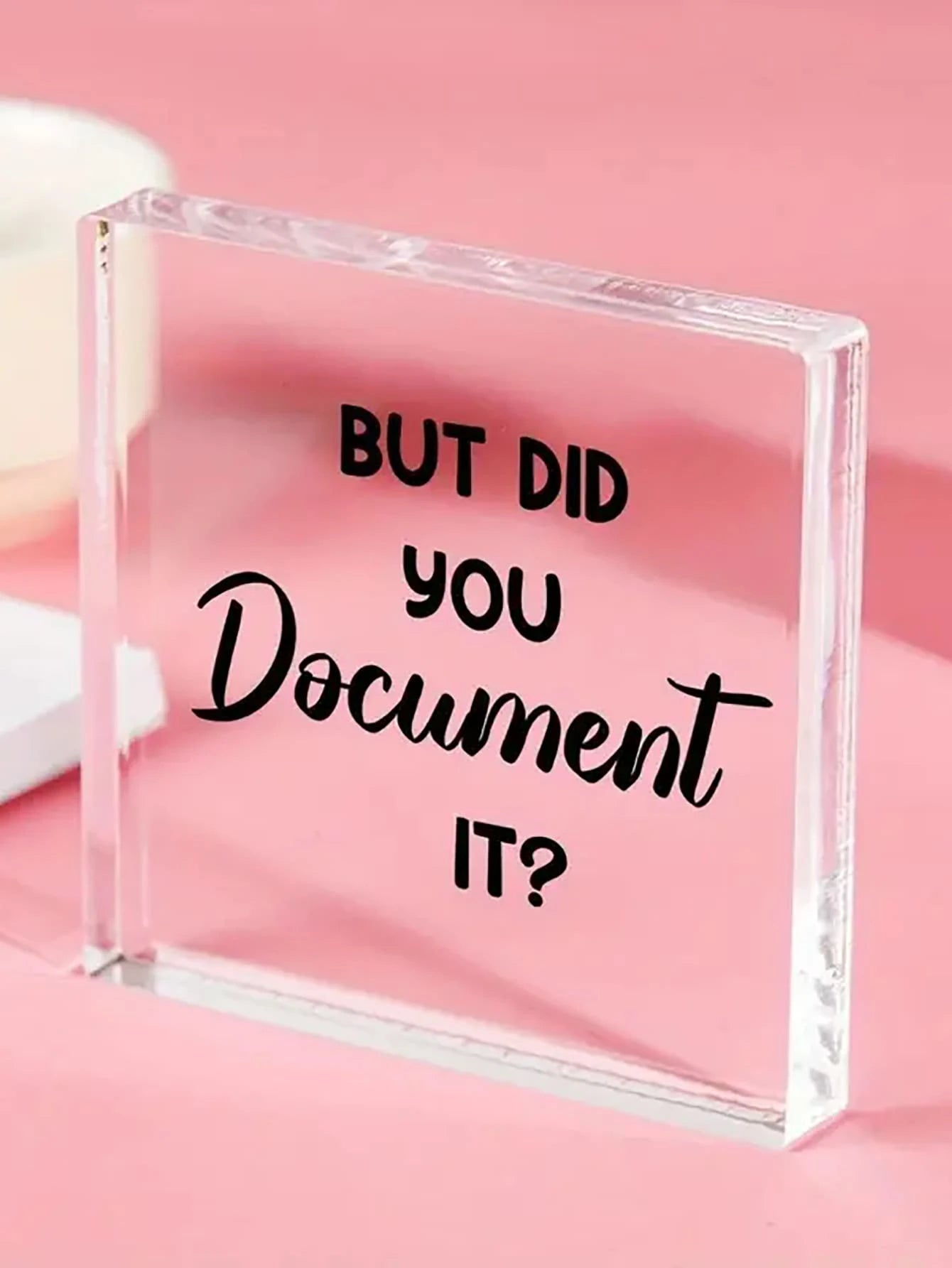 1pc "But Did You Write It Down?" Office Quote Acrylic Square Plaque - Funny Office Decor - Also Suitable For Home, Living Room, Bookshelf, Desk Decoration. Birthday Gift For Colleagues, Friends, Emplo