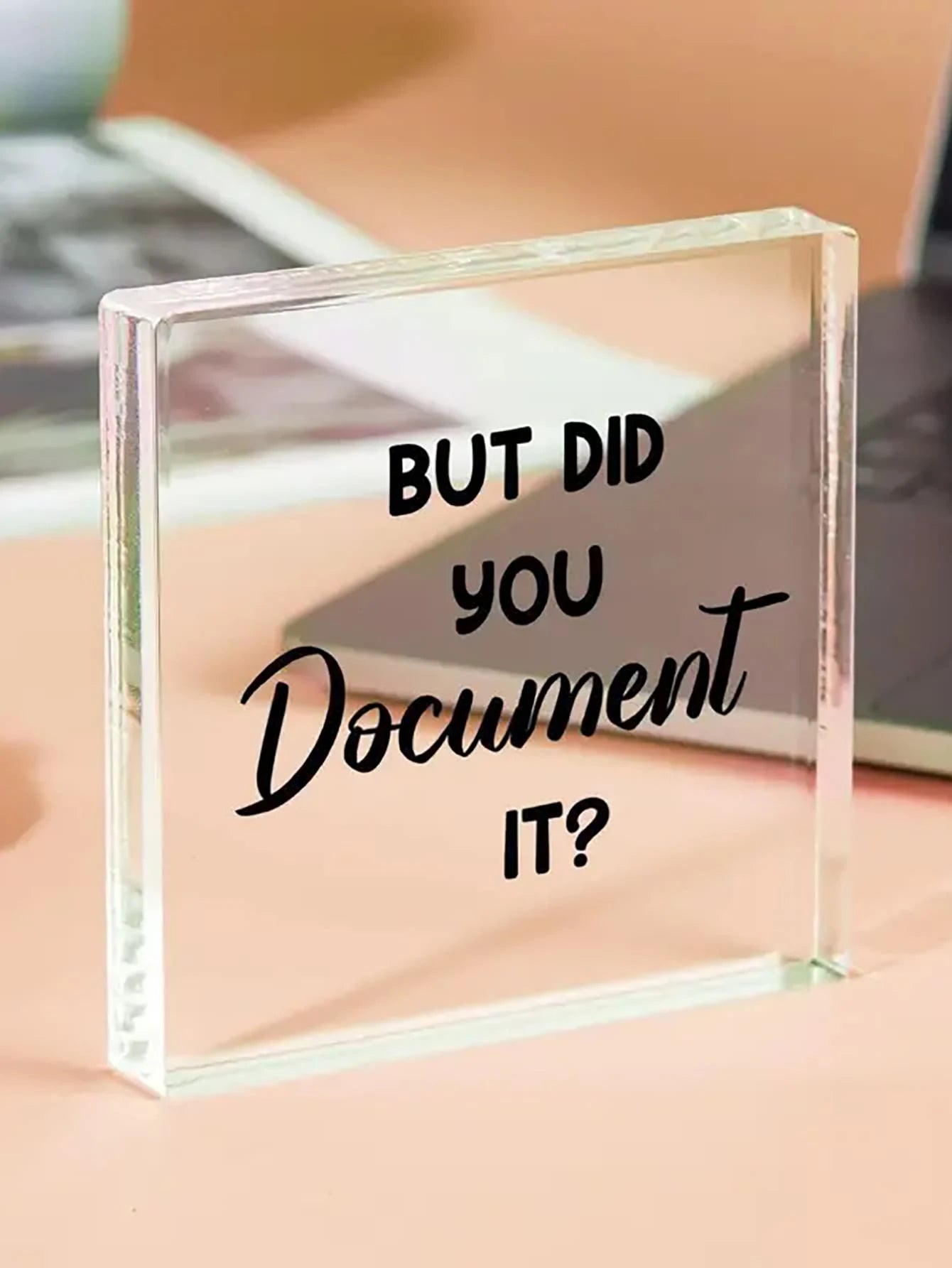 1pc "But Did You Write It Down?" Office Quote Acrylic Square Plaque - Funny Office Decor - Also Suitable For Home, Living Room, Bookshelf, Desk Decoration. Birthday Gift For Colleagues, Friends, Emplo