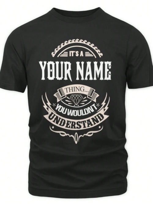 1pc Custom Name/ Personalization T-Shirt- It's A Your Name Thing You Wouldn't Understand T-Shirt, Sweatshirt, Hoodie, 100% Cotton, S-3XL