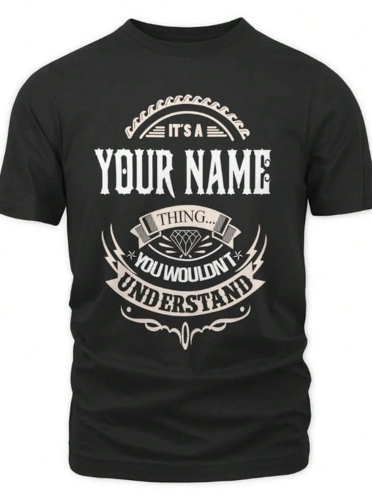 1pc Custom Name/ Personalization T-Shirt- It's A Your Name Thing You Wouldn't Understand T-Shirt, Sweatshirt, Hoodie, 100% Cotton, S-3XL