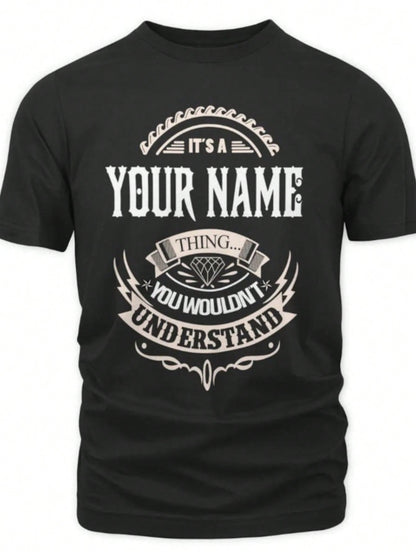 1pc Custom Name/ Personalization T-Shirt- It's A Your Name Thing You Wouldn't Understand T-Shirt, Sweatshirt, Hoodie, 100% Cotton, S-3XL