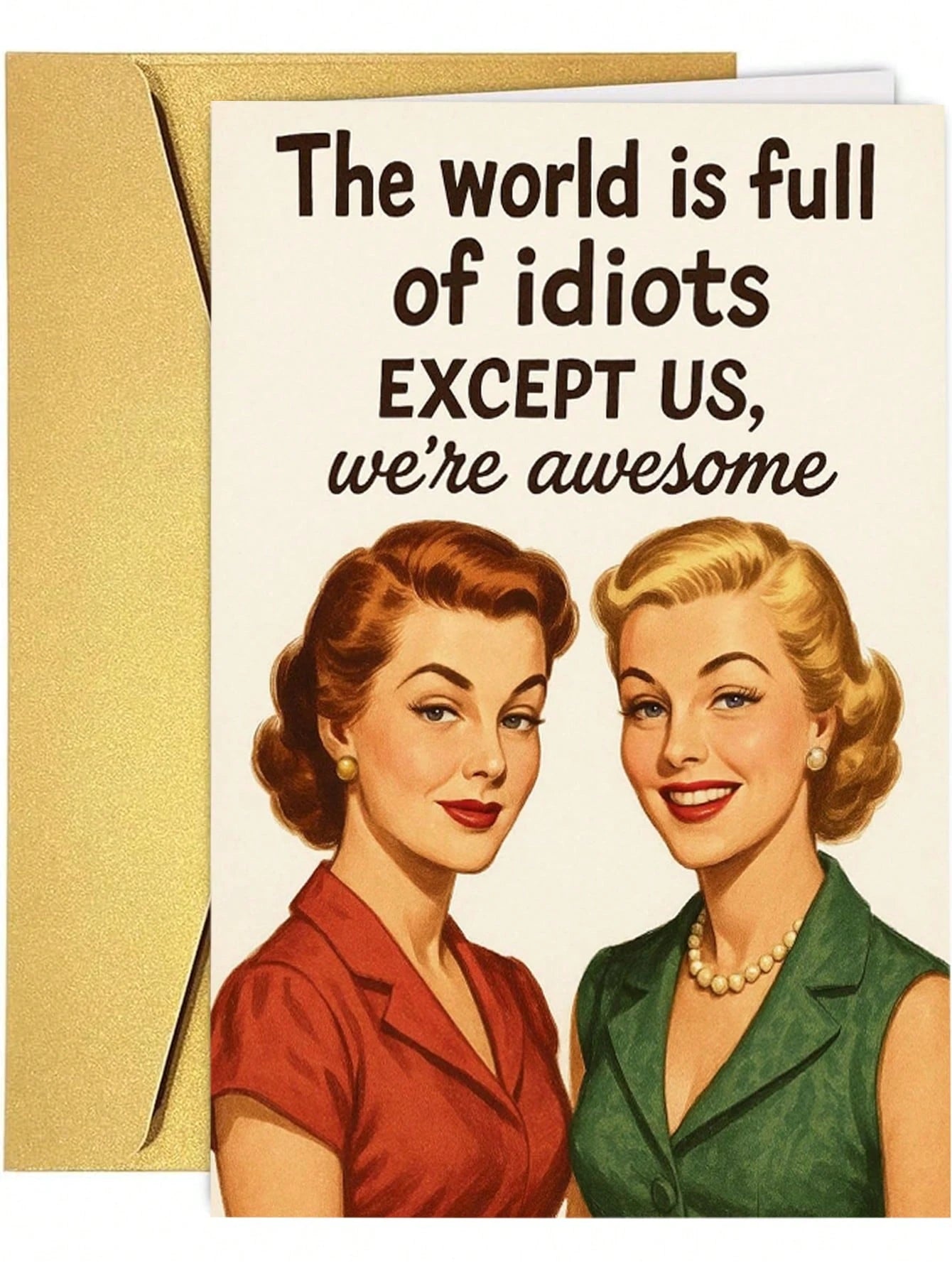 1Pc Friend Birthday Card Female Funny World Is Full Of Idiots Design For Women Bestie