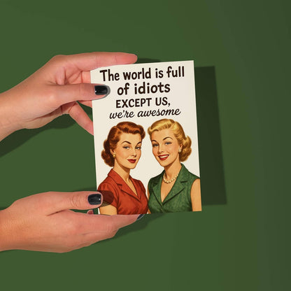 1Pc Friend Birthday Card Female Funny World Is Full Of Idiots Design For Women Bestie