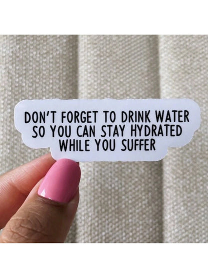 3-Inch Don't Forget To Drink Water Sticker, Cool Stickers, Sarcastic Stickers, Funny Stickers, Adhd Stickers, Waterbottle Stickers, Laptop Stickers
