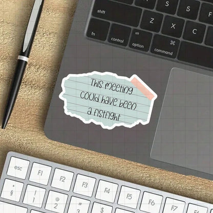 3-Inch "This Meeting Could Have Been An Email Sticker, Perfect For Adding Humor To Your Workspace! Ideal For Personalizing Notebooks, Planners, And Office Decor. Great For Professionals, Students, And