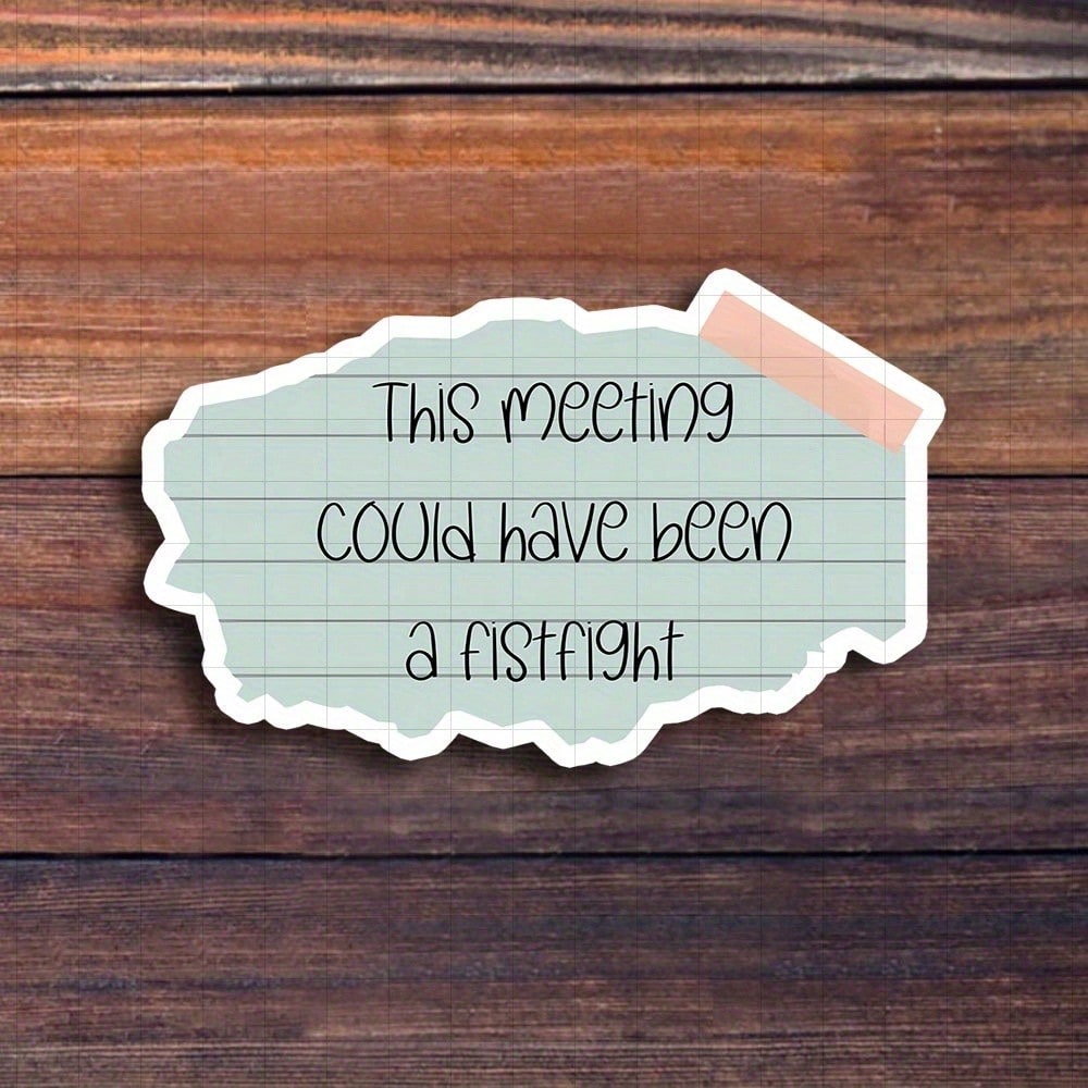 3-Inch "This Meeting Could Have Been An Email Sticker, Perfect For Adding Humor To Your Workspace! Ideal For Personalizing Notebooks, Planners, And Office Decor. Great For Professionals, Students, And