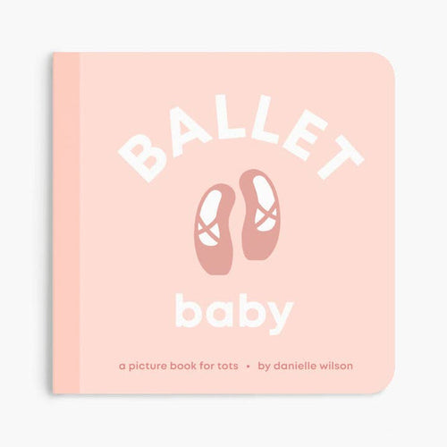 Ballet Baby Board Book by Left Hand Books