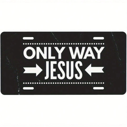 Car License Plate Sign, 1 License Plate Cover, Christian License Plate "Jesus Is The Only Way," Heavy-Duty Aluminum 12x6inch Large Front And Rear Decorative Tag, With Arrow Design And Jesus Cross, Eas