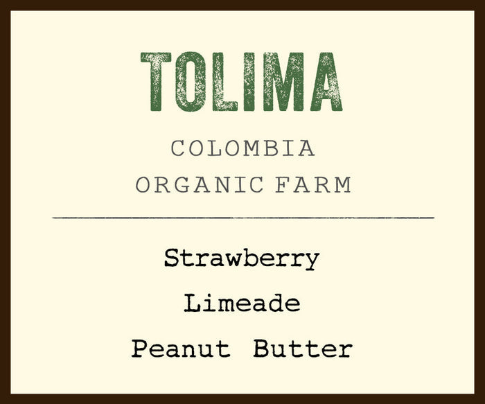 Tolima Colombia organic farm coffee label with tasting notes Strawberry Limeade Peanut Butter