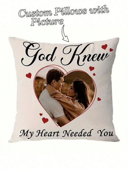 Custom Personalized Photo Couple Pillow Case "God Know My Heart Needed You" Valentine's Day/ Wedding Anniversary Tailor-Made Couple Exclusive Picture Pillow Slip Ideal Gift Loved Custom Pillow Decroti
