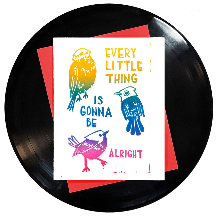 three little birds block printed in blue, yellow & deep fuschia with hand-lettering that says every little thing is gonna be alright