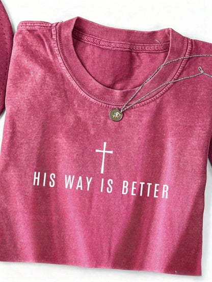 "His Way Is Better" Christian T-Shirt, Simple Faith-Themed Plus-Size Women's T-Shirt, Cute Christian Merchandise, Jesus Pattern Tees, Religious Gift.
