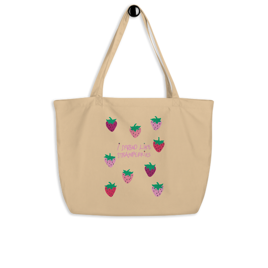 I Spread Like Strawberries Large Tote Bag