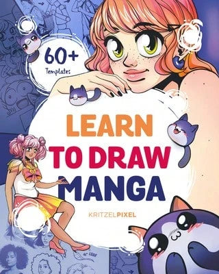Learn To Draw Manga: A Fun And Easy How-To Draw Guide For All Ages (Paperback) By Kritzelpixel