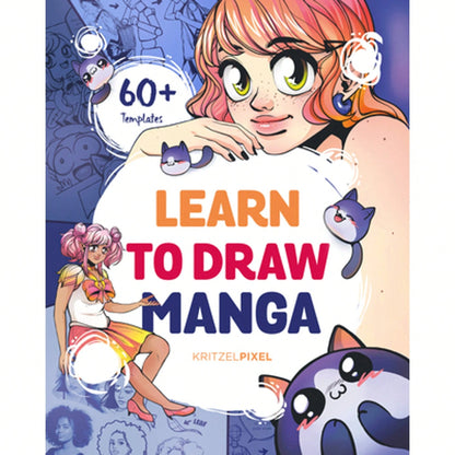 Learn To Draw Manga: A Fun And Easy How-To Draw Guide For All Ages (Paperback) By Kritzelpixel