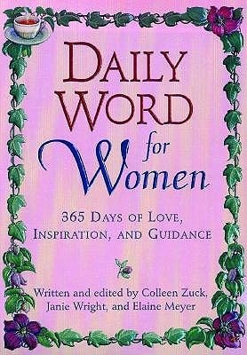 Pre-Owned Daily Word For Women: 365 Days Of Love, Inspiration, And Guidance (Paperback) By Colleen Zuck, Janie Wright, Elaine Meyer