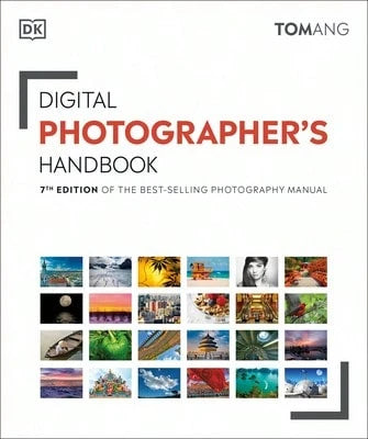 Pre-Owned Digital Photographer's Handbook: 7th Edition Of The Best-Selling Photography Manual (Paperback) By Tom Ang