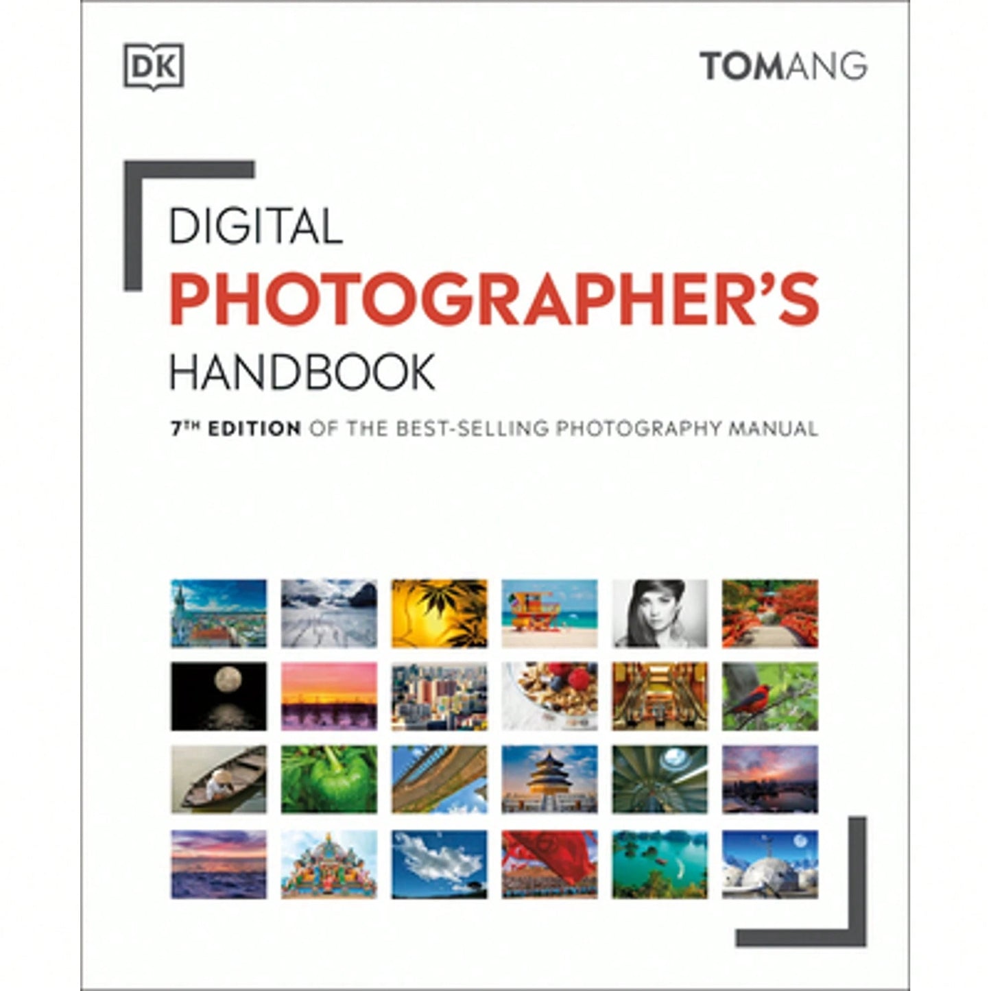 Pre-Owned Digital Photographer's Handbook: 7th Edition Of The Best-Selling Photography Manual (Paperback) By Tom Ang