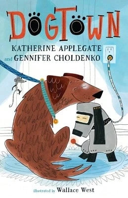 Pre-Owned Dogtown (Paperback) By Katherine Applegate, Gennifer Choldenko