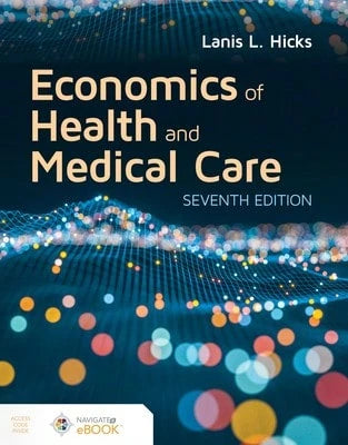 Pre-Owned Economics Of Health And Medical Care (Paperback) By Lanis Hicks