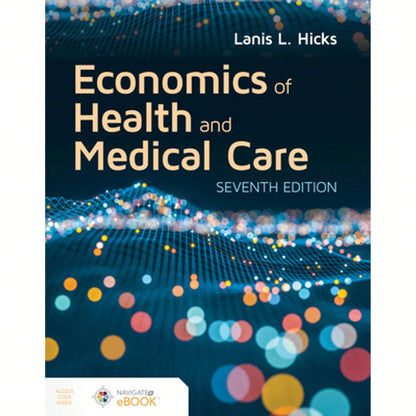 Pre-Owned Economics Of Health And Medical Care (Paperback) By Lanis Hicks