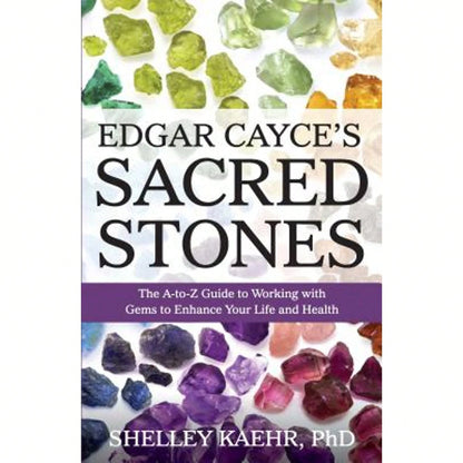 Pre-Owned Edgar Cayce's Sacred Stones: The A-Z Guide To Working With Gems To Enhance Your Life And (Paperback) By Shelley Kaehr