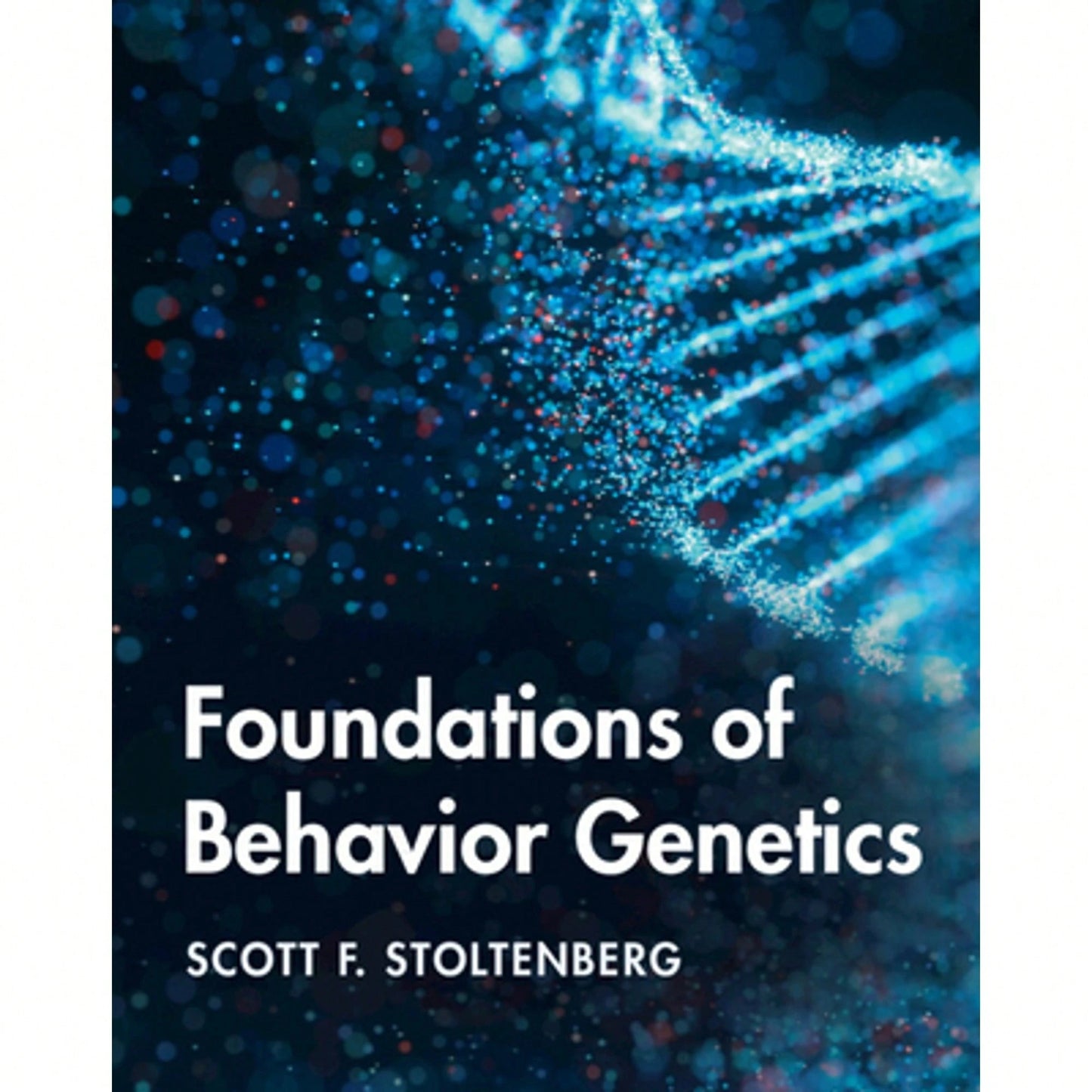 Pre-Owned Foundations Of Behavior Genetics (Hardcover) By Scott F Stoltenberg