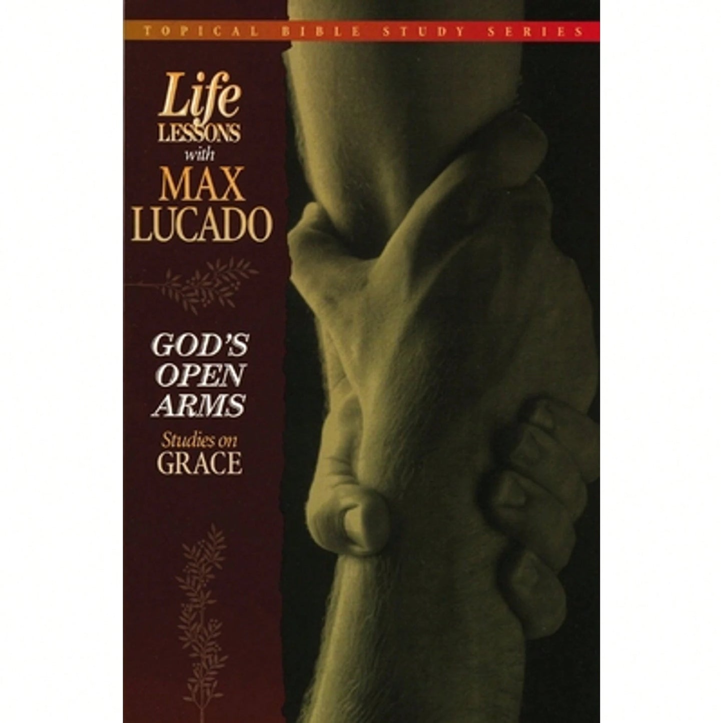 Pre-Owned God's Open Arms: Studies On Grace (Paperback) By Max Lucado