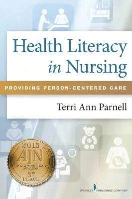 Pre-Owned Health Literacy In Nursing: Providing Person-Centered Care (Paperback) By Terri Ann Ma Parnell