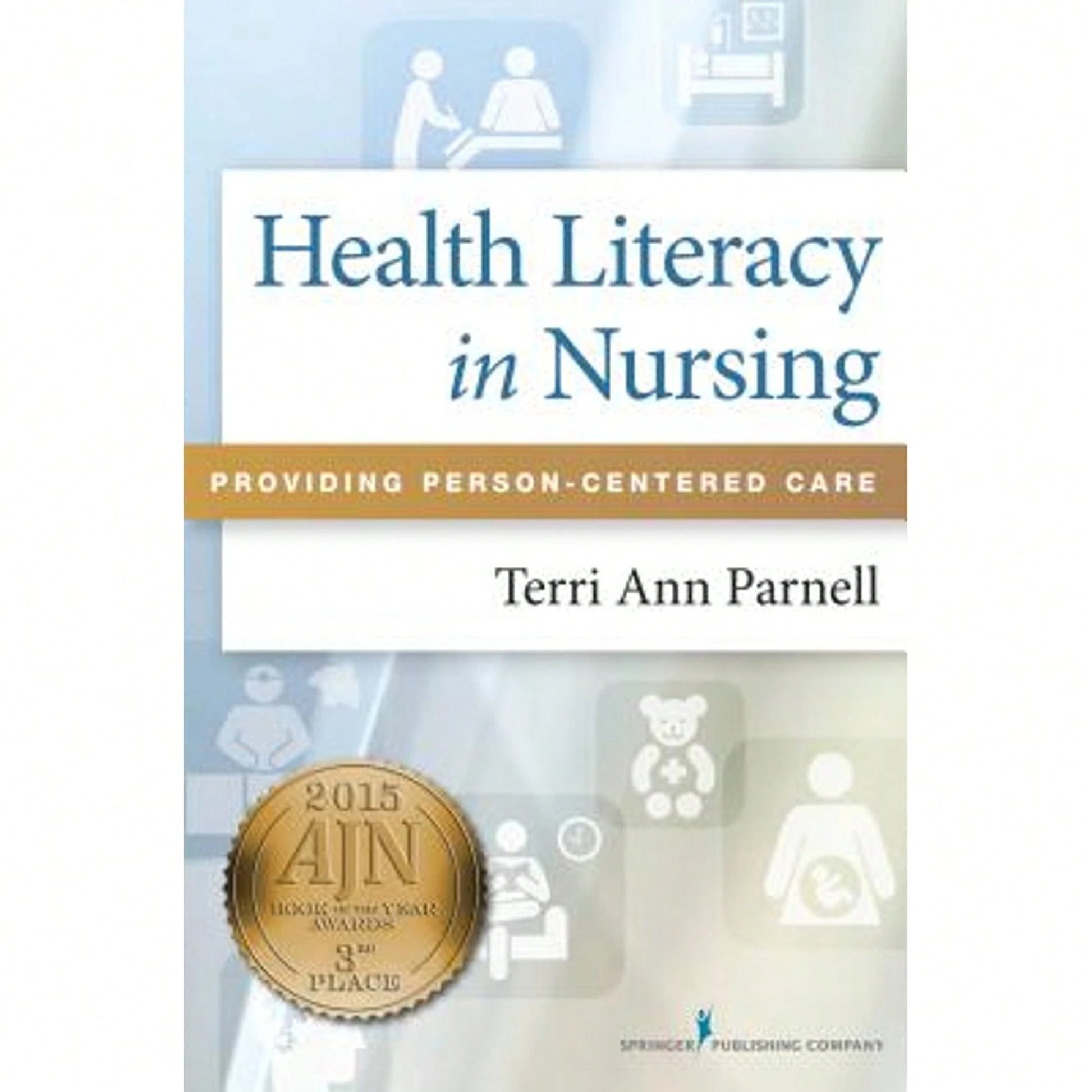 Pre-Owned Health Literacy In Nursing: Providing Person-Centered Care (Paperback) By Terri Ann Ma Parnell