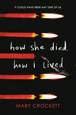 Pre-Owned How She Died, How I Lived (Paperback) By Mary Crockett