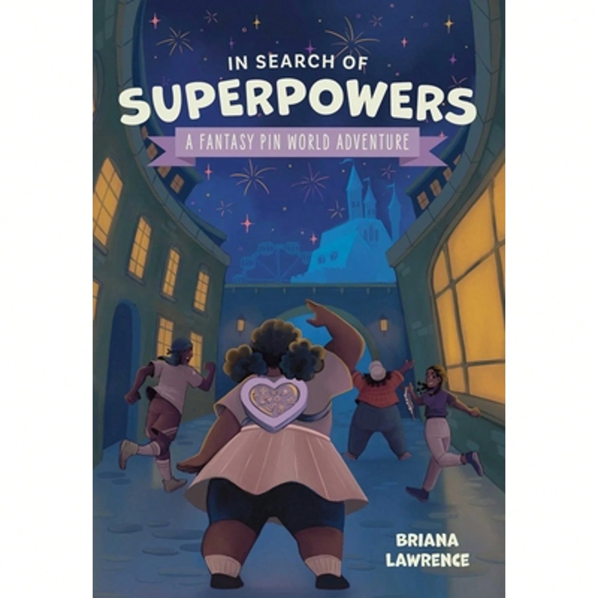 Pre-Owned In Search Of Superpowers: A Fantasy Pin World Adventure: Volume 1 (Paperback) By Briana Lawrence