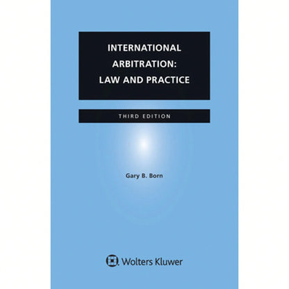 Pre-Owned International Arbitration: Law And Practice (Paperback) By Gary B Born