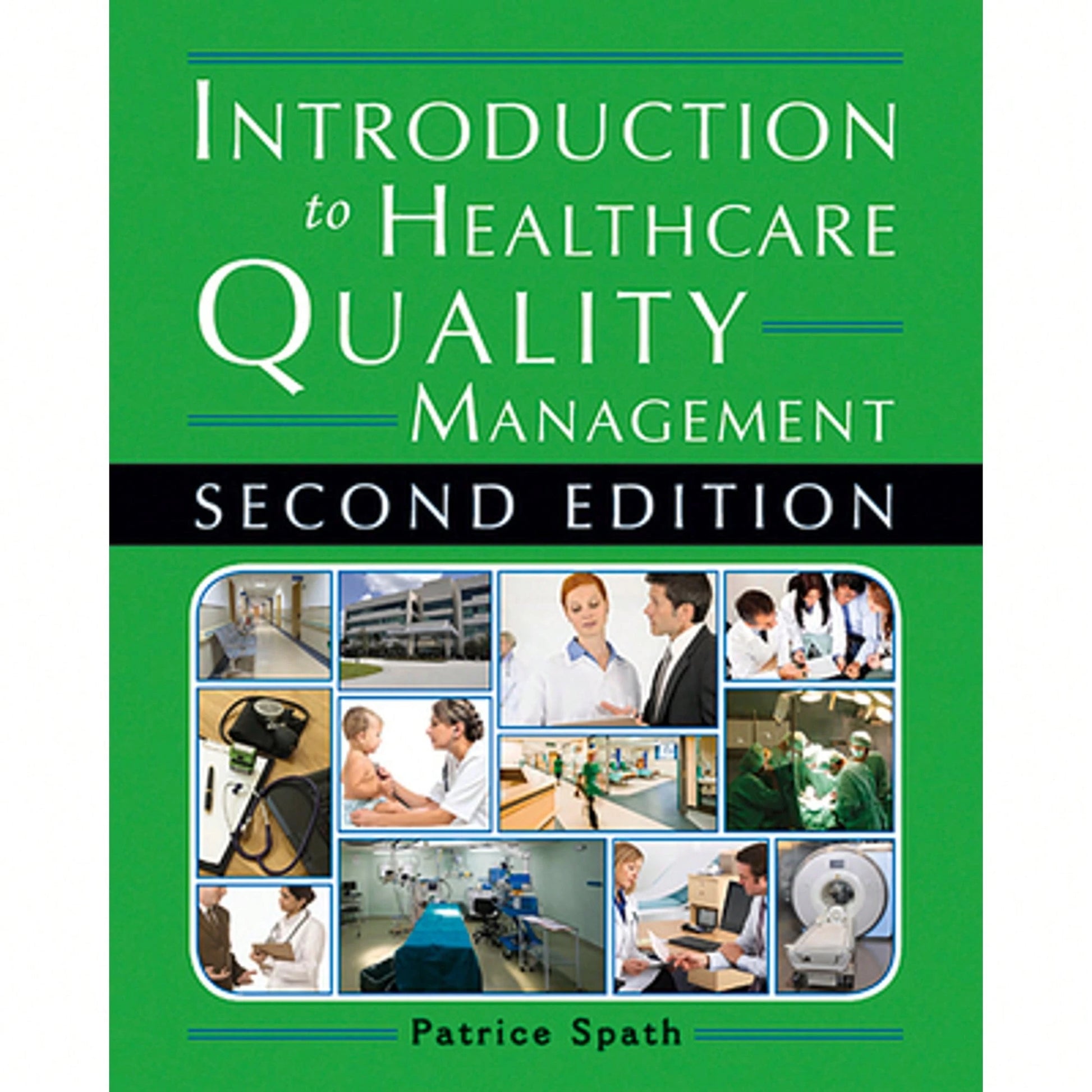 Pre-Owned Introduction To Healthcare Quality Management, Second Edition (Paperback) By Patrice Spath