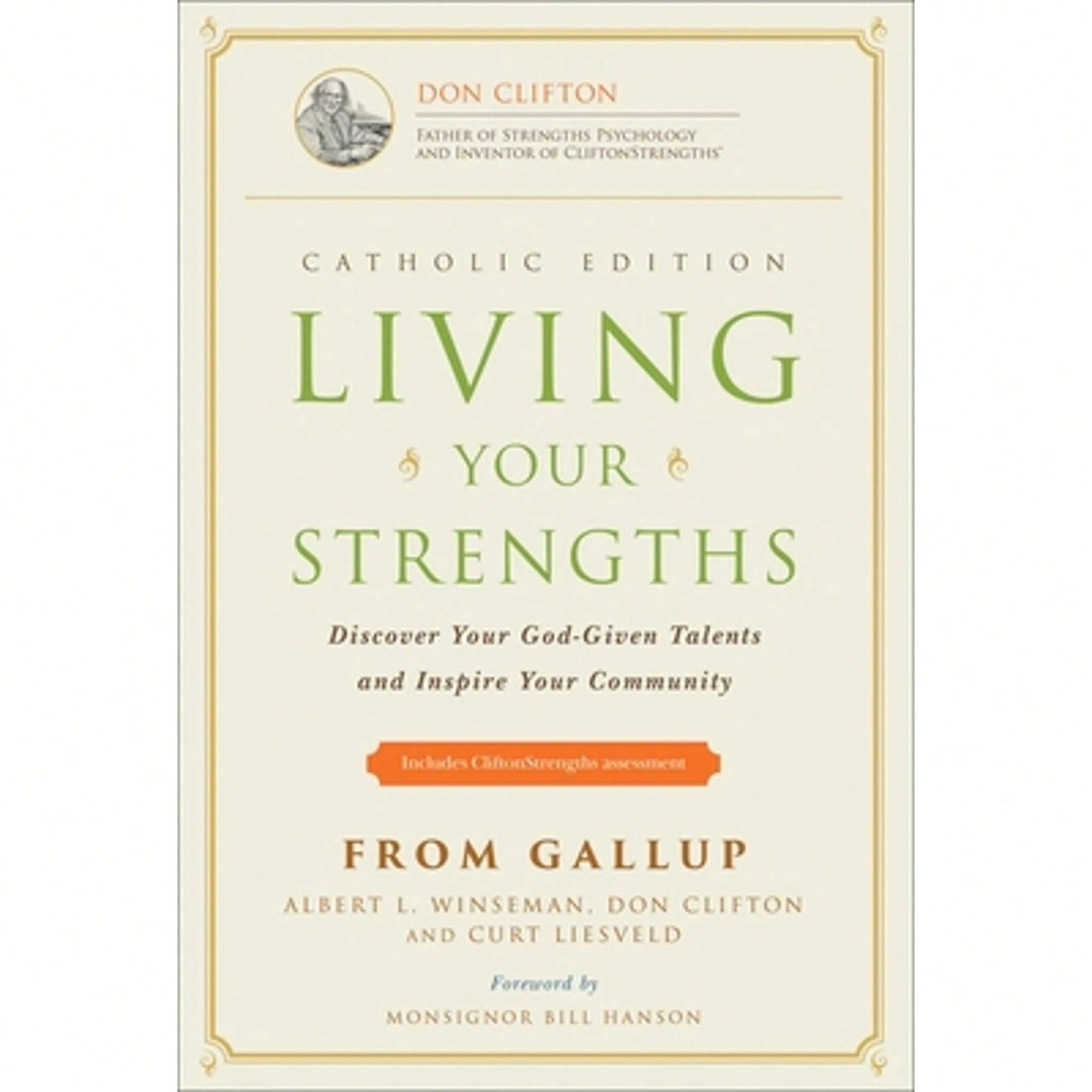 Pre-Owned Living Your Strengths Catholic Edition (2nd Edition): Discover Your God-Given Talents And (Hardcover) By Albert L Winseman, Don Clifton, Curt Liesveld