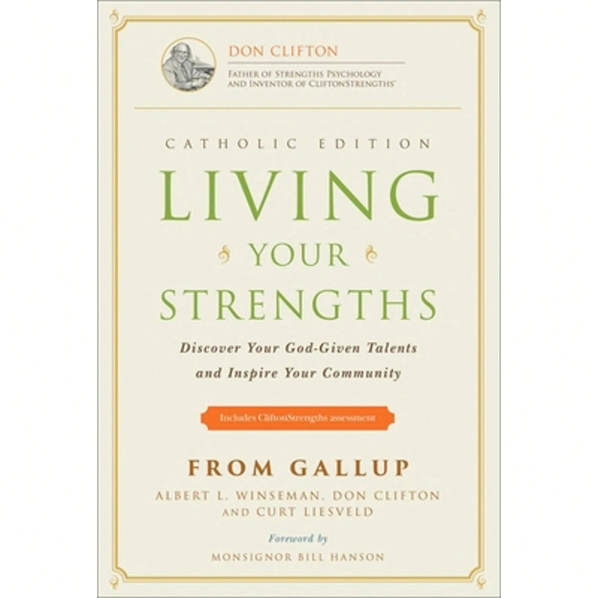 Pre-Owned Living Your Strengths Catholic Edition (2nd Edition): Discover Your God-Given Talents And (Hardcover) By Albert L Winseman, Don Clifton, Curt Liesveld
