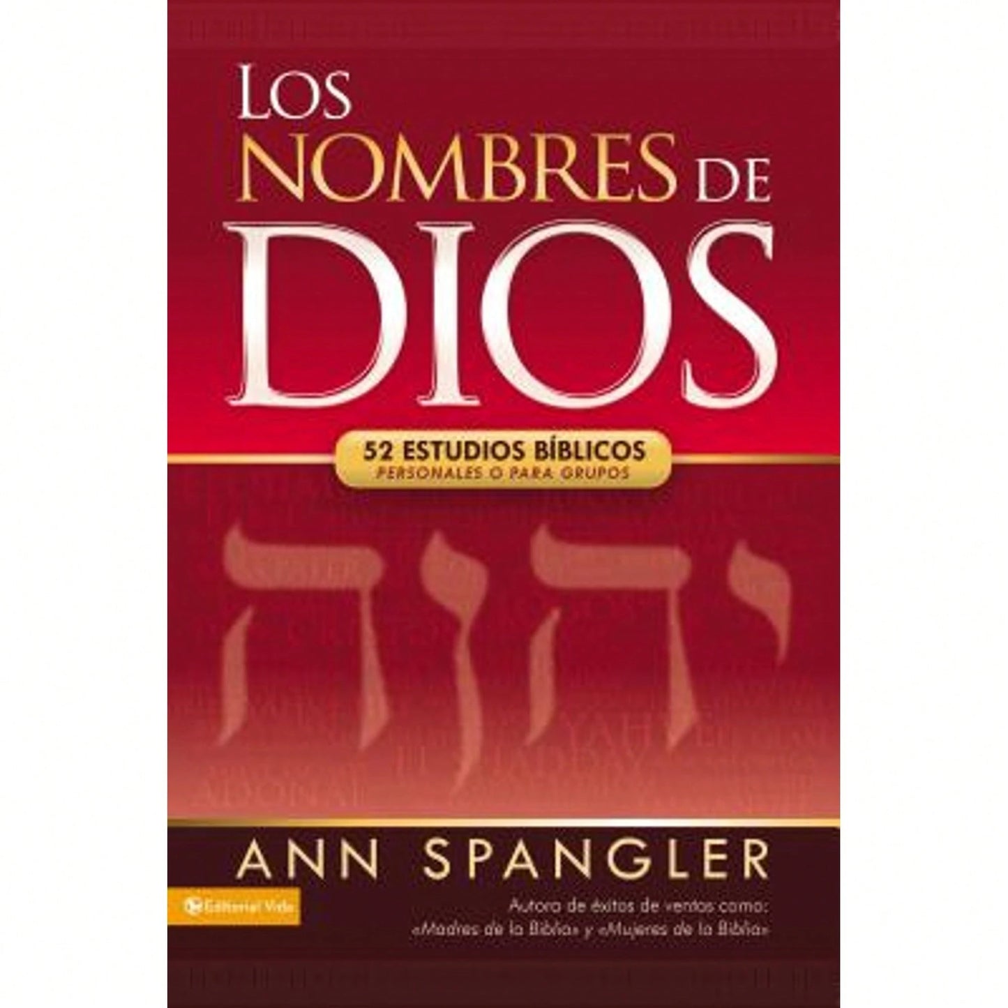 Pre-Owned Los Nombres De Dios: 52 Estudios Bíblicos Personales O Para Grupos (Paperback) By Ann Spangler