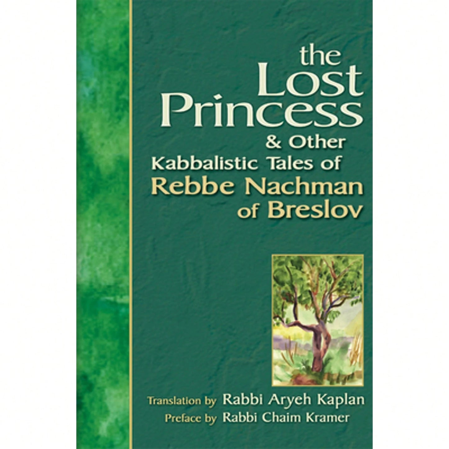 Pre-Owned Lost Princess: And Other Kabbalistic Tales Of Rebbe Nachman Of Breslov (Paperback) By Aryeh Kaplan, Chaim Kramer