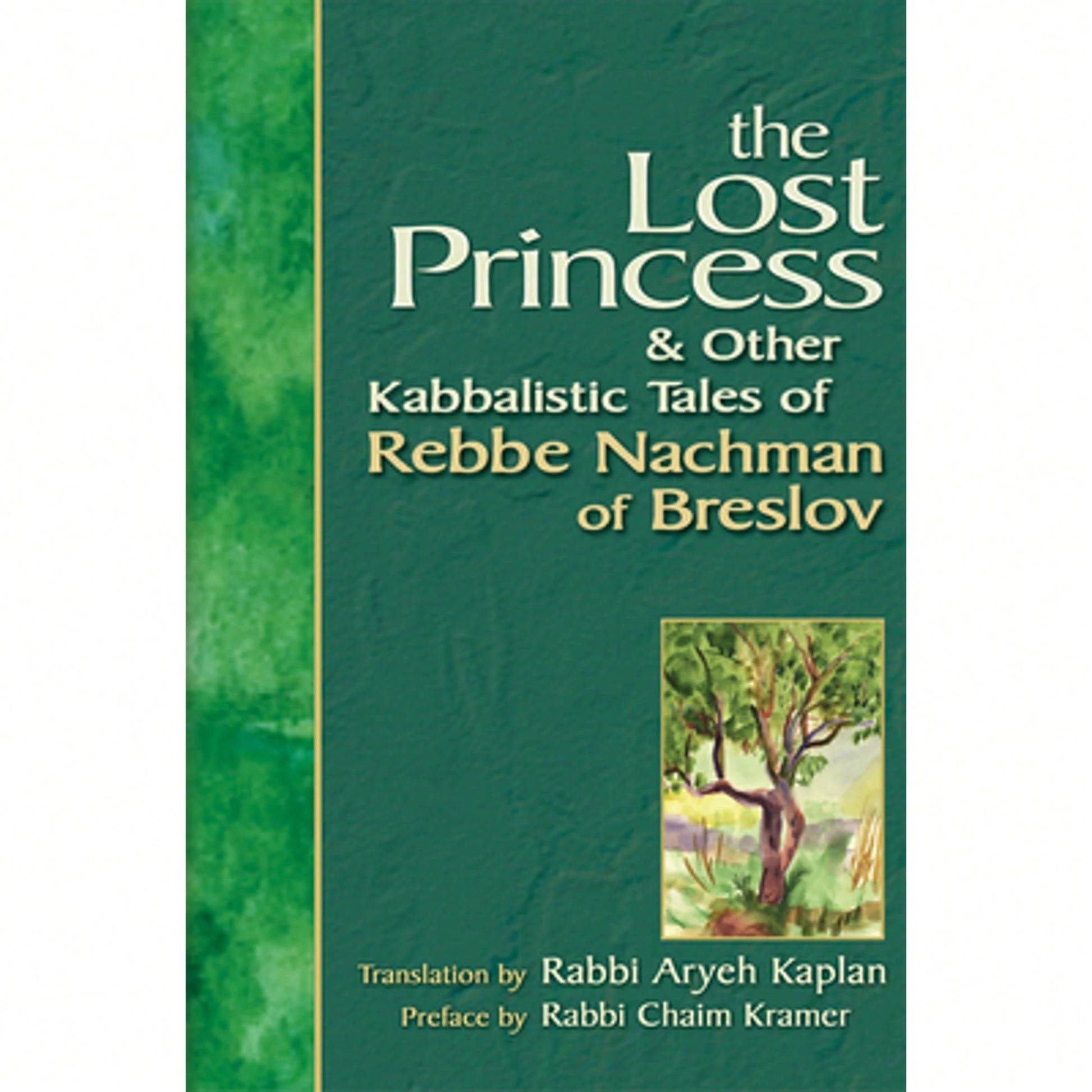 Pre-Owned Lost Princess: And Other Kabbalistic Tales Of Rebbe Nachman Of Breslov (Paperback) By Aryeh Kaplan, Chaim Kramer