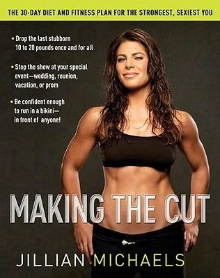 Pre-Owned Making The Cut: The 30-Day Diet And Fitness Plan For The Strongest, Sexiest You (Hardcover) By Jillian Michaels