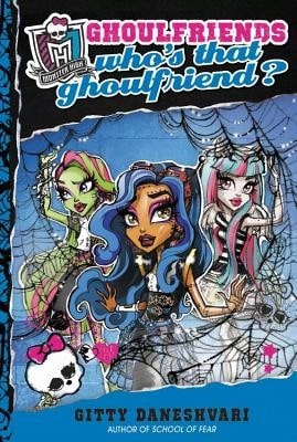 Pre-Owned Monster High: Who's That Ghoulfriend? (Hardcover) By Gitty Daneshvari