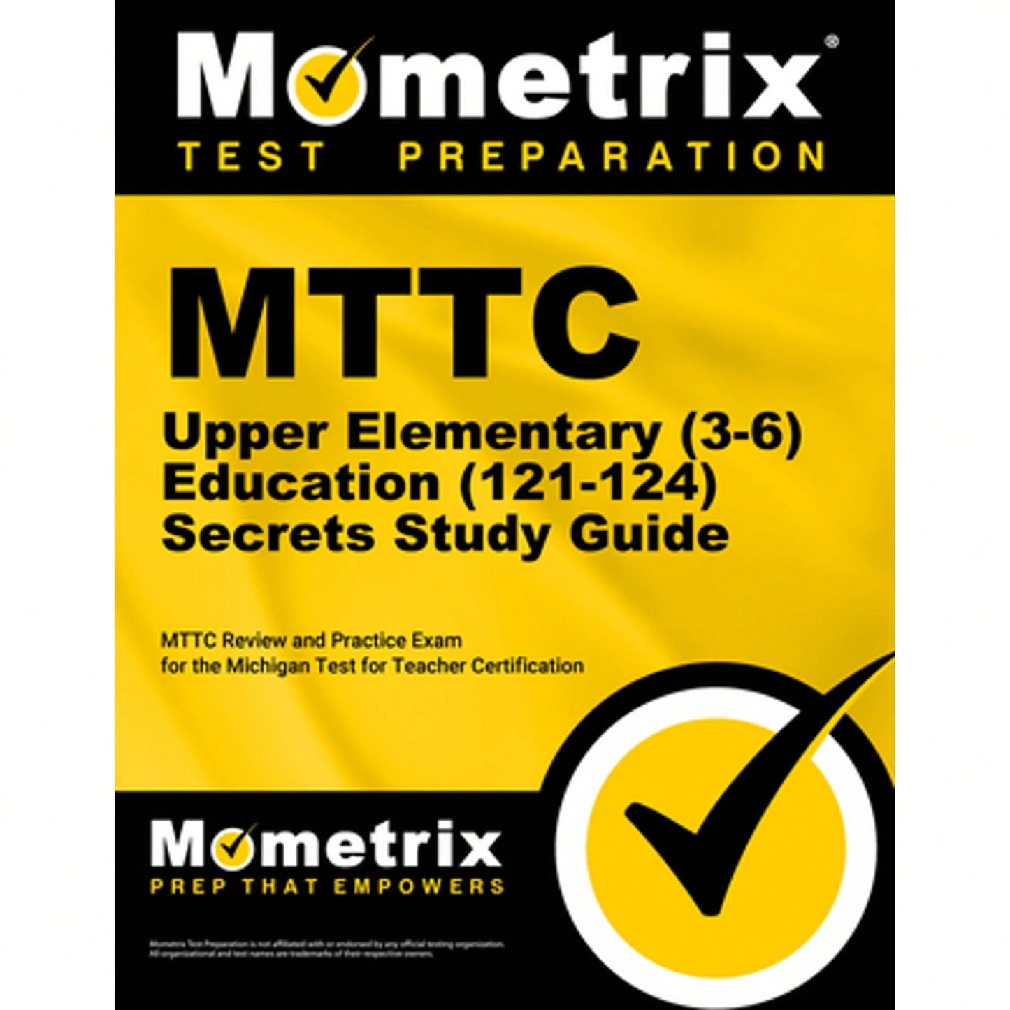 Pre-Owned MTTC Upper Elementary (3-6) Education (121-124) Secrets Study Guide: MTTC Review And (Paperback) By Mometrix (Editor)