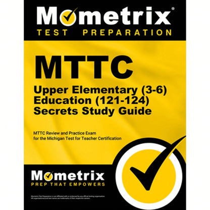 Pre-Owned MTTC Upper Elementary (3-6) Education (121-124) Secrets Study Guide: MTTC Review And (Paperback) By Mometrix (Editor)