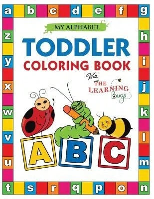 Pre-Owned My Alphabet Toddler Coloring Book With The Learning Bugs: Fun Educational Coloring Books (Paperback) By The Learning Bugs