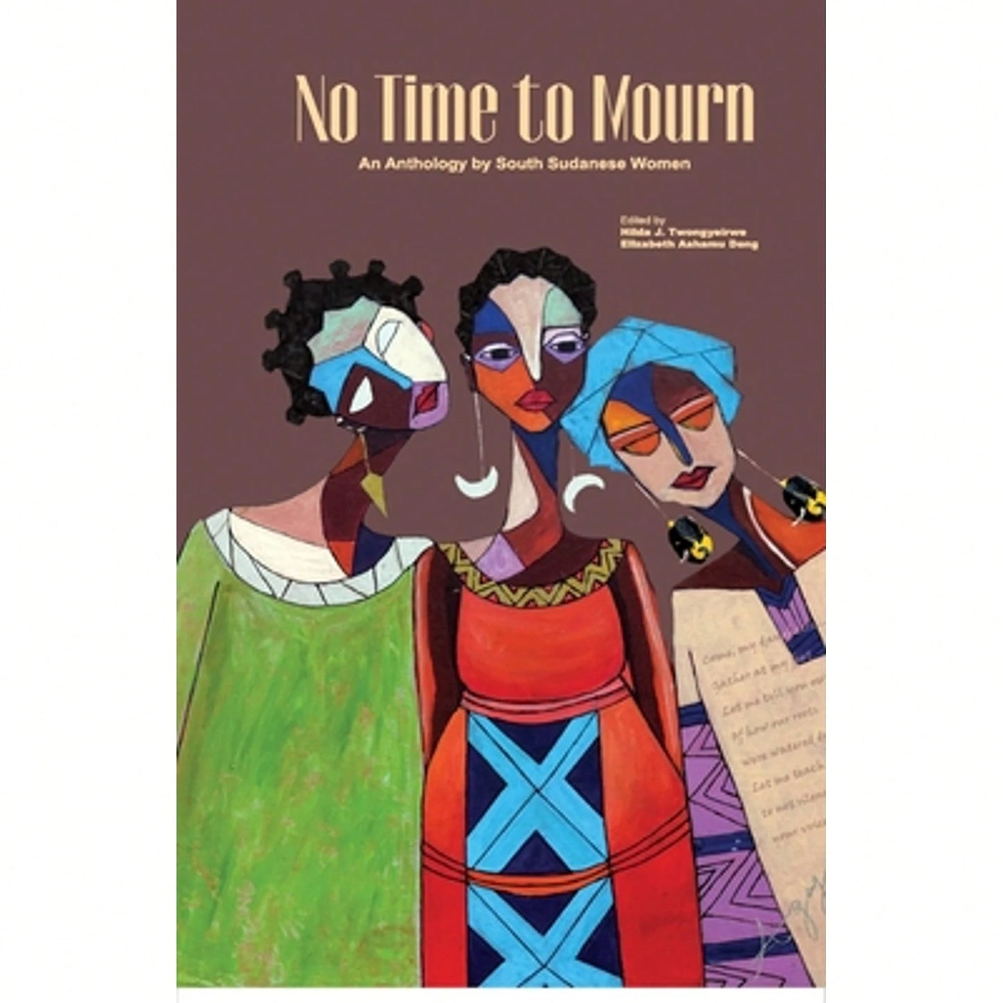 Pre-Owned No Time To Mourn: An Anthology By South Sudanese Women (Paperback) By Hilda J Twongyeirwe, Elizabeth Ashamu Deng