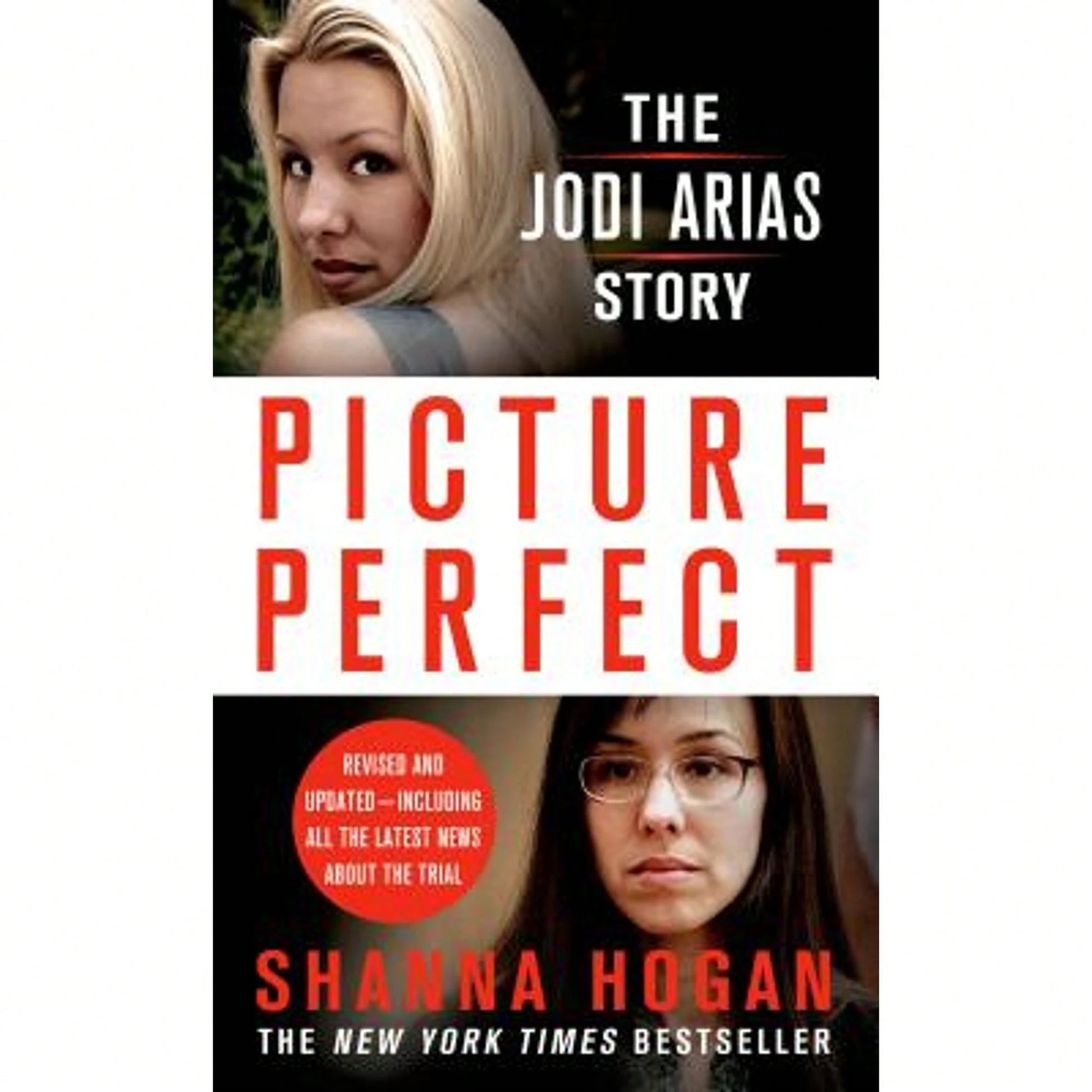 Pre-Owned Picture Perfect: The Jodi Arias Story: A Beautiful Photographer, Her Mormon Lover, And A (Paperback) By Shanna Hogan
