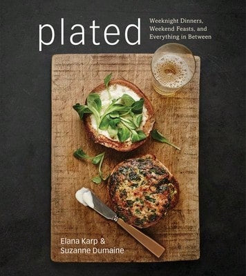 Pre-Owned Plated: Weeknight Dinners, Weekend Feasts, And Everything In Between: A Cookbook (Hardcover) By Elana Karp, Suzanne Dumaine