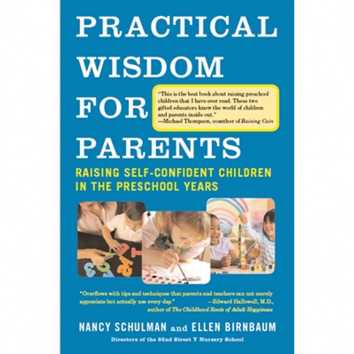 Pre-Owned Practical Wisdom For Parents: Raising Self-Confident Children In The Preschool Years (Paperback) By Nancy Schulman, Ellen Birnbaum