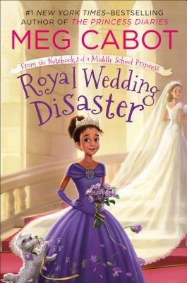 Pre-Owned Royal Wedding Disaster: From The Notebooks Of A Middle School Princess (Hardcover) By Meg Cabot