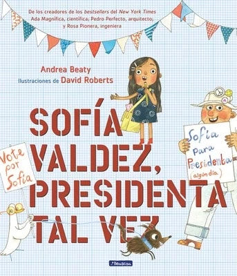 Pre-Owned Sofía Valdez, Presidenta Tal Vez (Hardcover) By Andrea Beaty